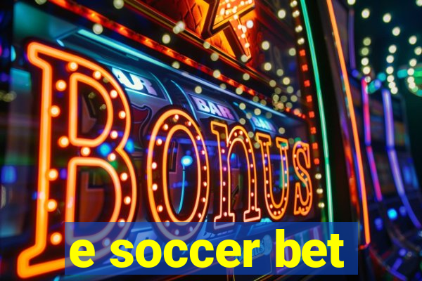 e soccer bet